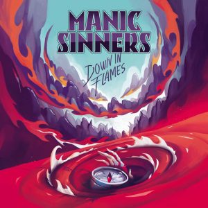 MANIC SINNERS au lansat primul single, “Down In Flames“