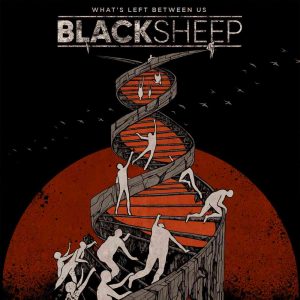 Blacksheep au lansat "What's Left Between Us"