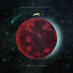 Karmic Thread lanseaza EP-ul "Instruments of Passing"