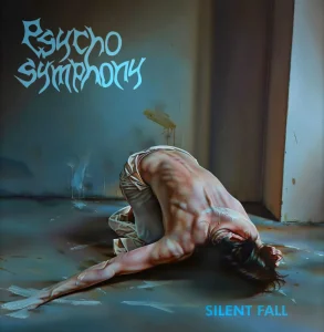 Albumul "Silent Fall" semnat PSYCHO SYMPHONY urmeaza a fi relansat